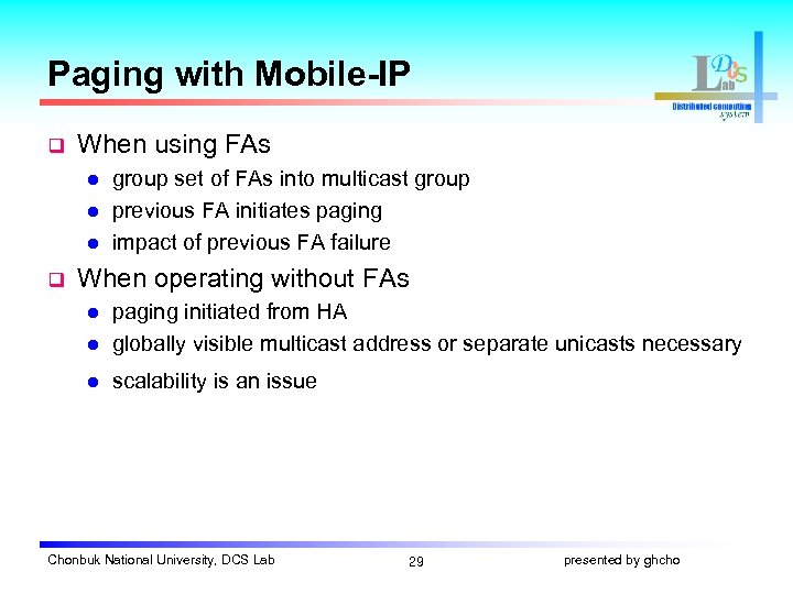 Paging with Mobile-IP q When using FAs l l l q group set of