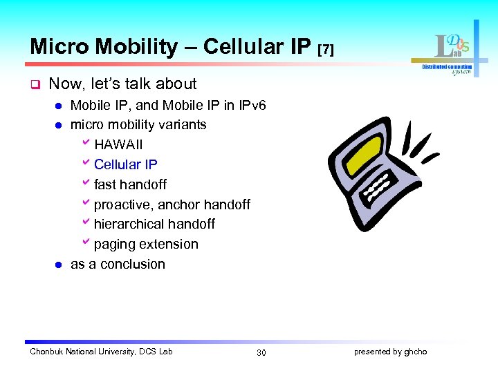 Micro Mobility – Cellular IP [7] q Now, let’s talk about l l l