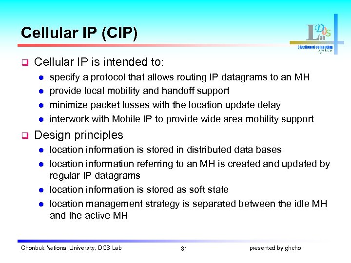Cellular IP (CIP) q Cellular IP is intended to: l l q specify a