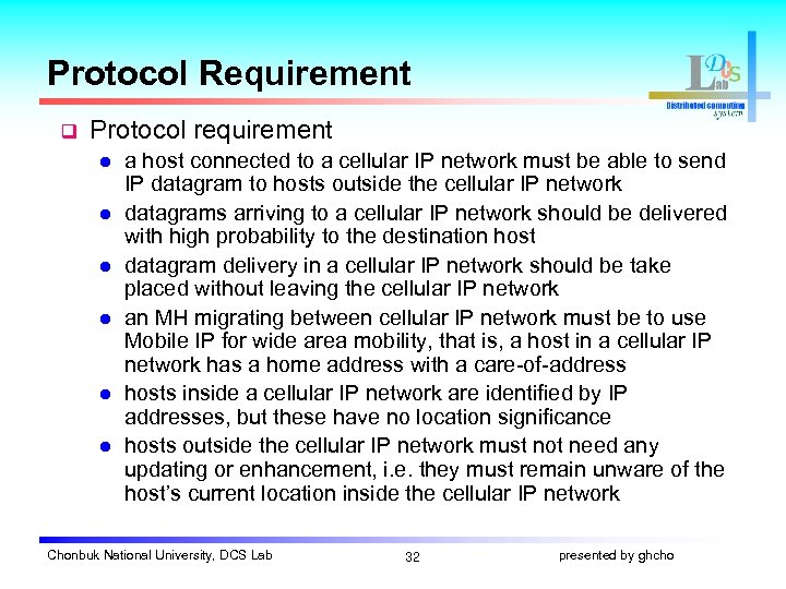 Protocol Requirement q Protocol requirement l l l a host connected to a cellular