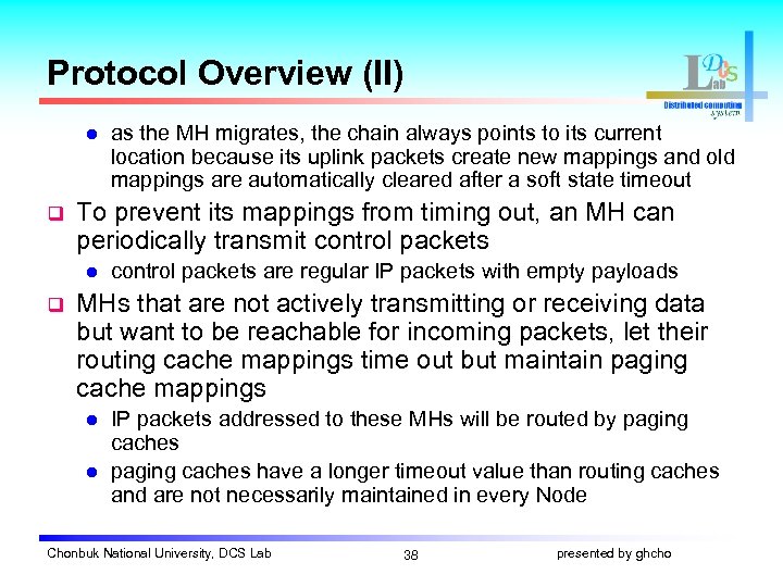 Protocol Overview (II) l q To prevent its mappings from timing out, an MH