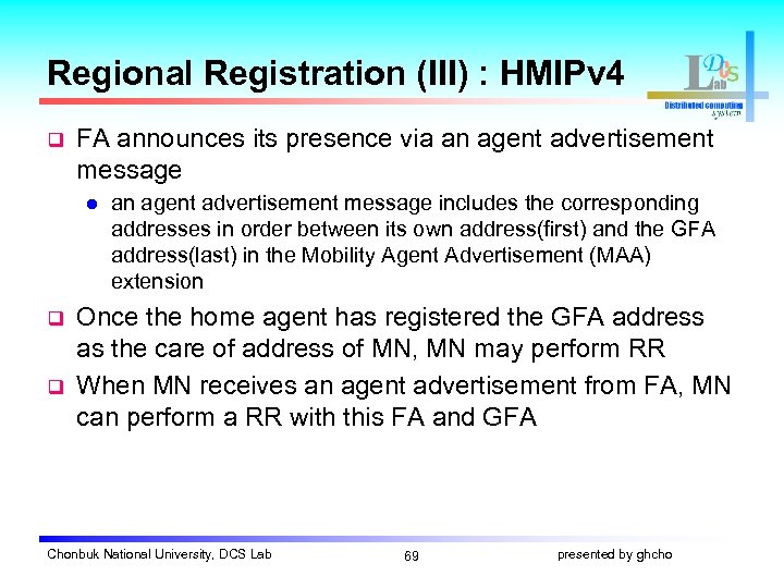 Regional Registration (III) : HMIPv 4 q FA announces its presence via an agent