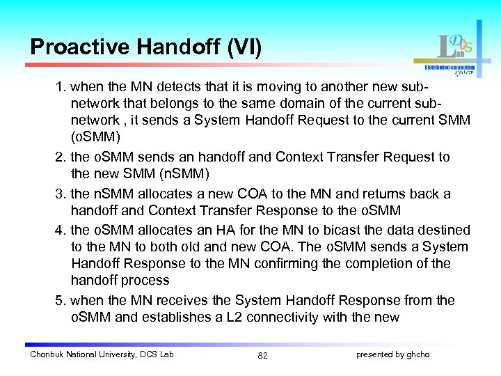 Proactive Handoff (VI) 1. when the MN detects that it is moving to another