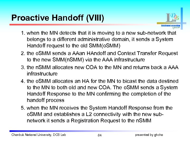 Proactive Handoff (VIII) 1. when the MN detects that it is moving to a