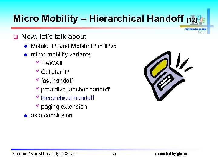 Micro Mobility – Hierarchical Handoff [12] q Now, let’s talk about l l l