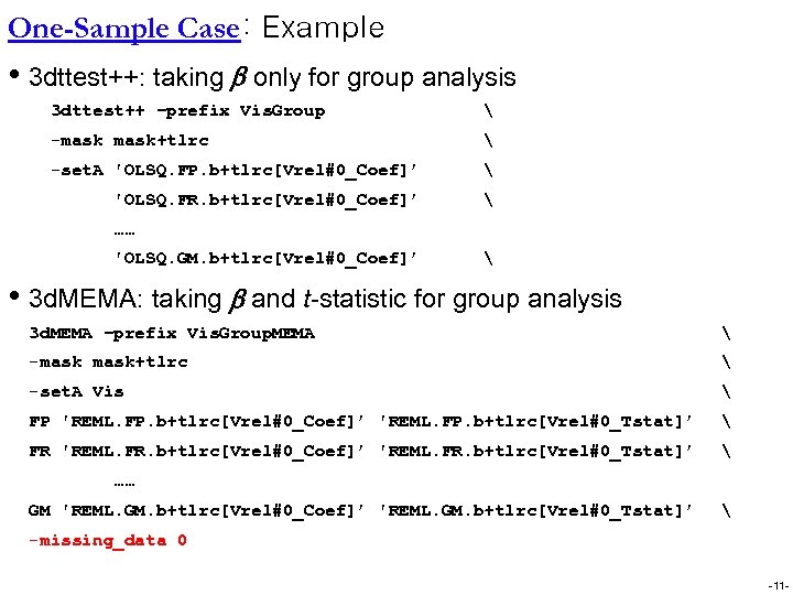 One-Sample Case: Example • 3 dttest++: taking only for group analysis 3 dttest++ –prefix