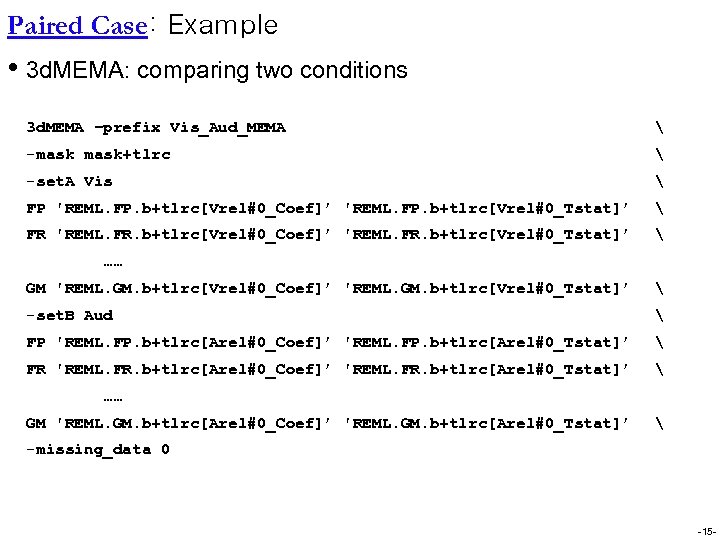 Paired Case: Example • 3 d. MEMA: comparing two conditions 3 d. MEMA –prefix