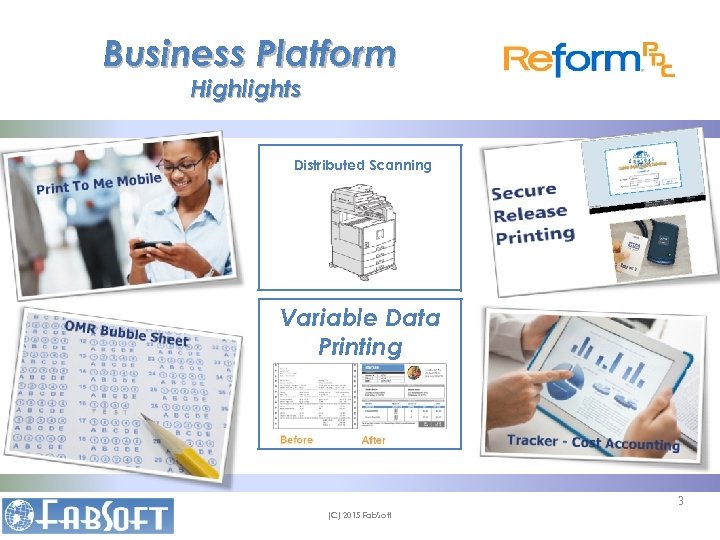 Business Platform Highlights Distributed Scanning Variable Data Printing 3 (C) 2015 Fab. Soft 