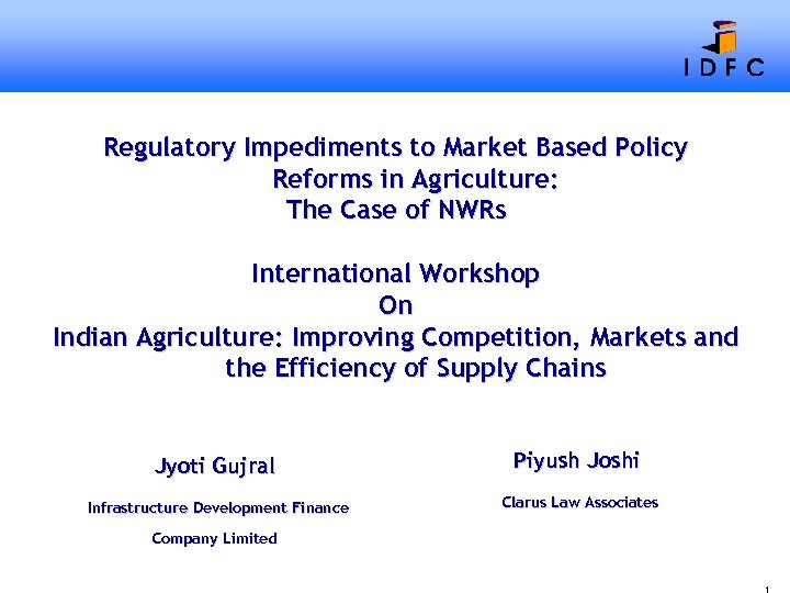 Regulatory Impediments to Market Based Policy Reforms in Agriculture: The Case of NWRs International