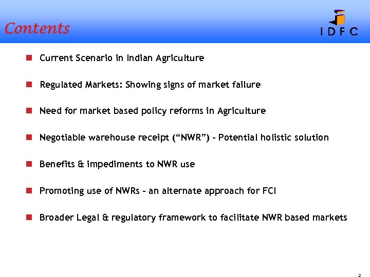 Contents n Current Scenario in Indian Agriculture n Regulated Markets: Showing signs of market