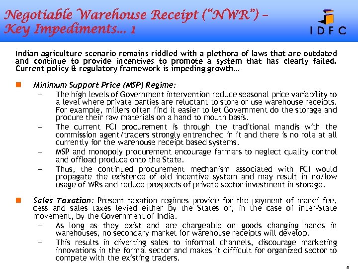 Negotiable Warehouse Receipt (“NWR”) – Key Impediments. . . 1 Indian agriculture scenario remains