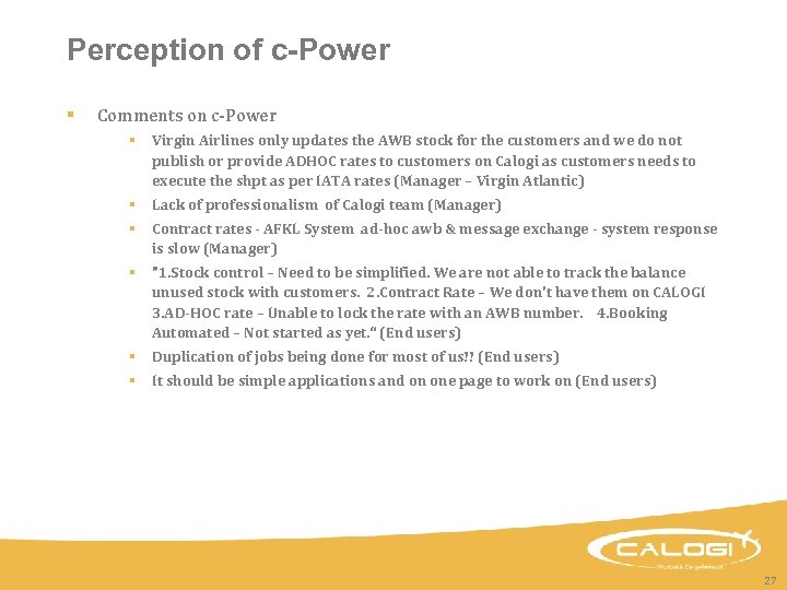 Perception of c-Power § Comments on c-Power § Virgin Airlines only updates the AWB