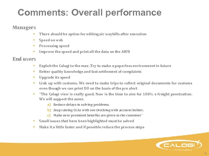 Comments: Overall performance Managers § There should be option for editing air waybills after