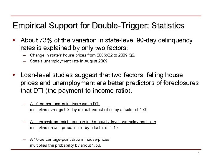 Empirical Support for Double-Trigger: Statistics • About 73% of the variation in state-level 90