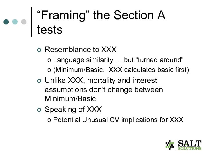 “Framing” the Section A tests ¢ Resemblance to XXX o Language similarity … but