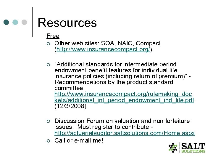 Resources Free ¢ Other web sites: SOA, NAIC, Compact (http: //www. insurancecompact. org/) ¢
