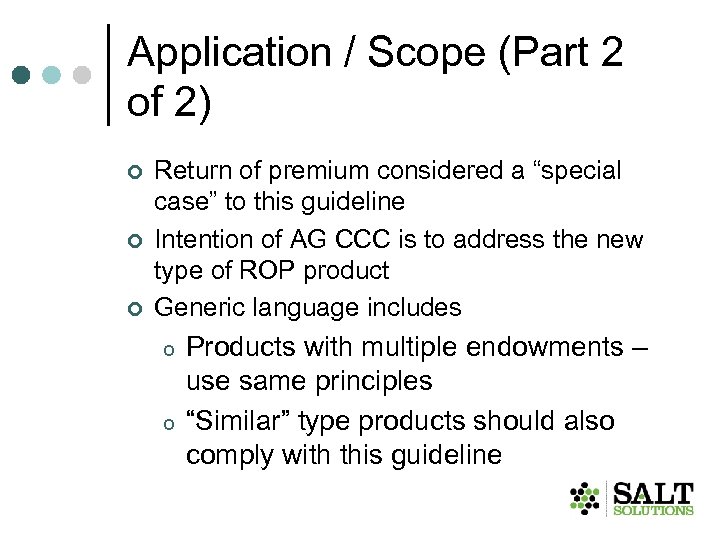 Application / Scope (Part 2 of 2) ¢ ¢ ¢ Return of premium considered