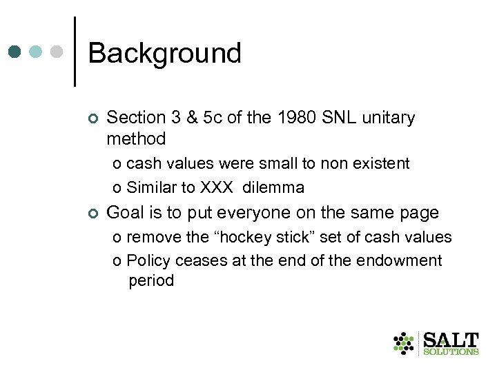 Background ¢ Section 3 & 5 c of the 1980 SNL unitary method o