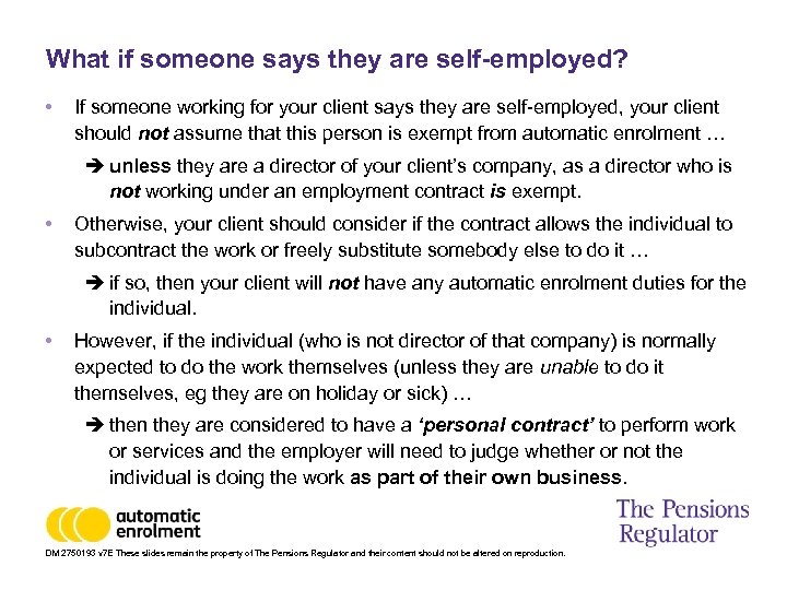 What if someone says they are self-employed? • If someone working for your client