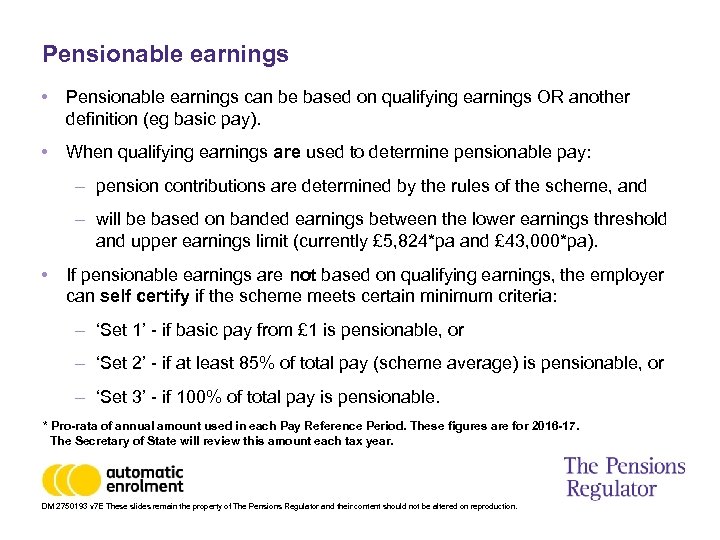 Pensionable earnings • Pensionable earnings can be based on qualifying earnings OR another definition