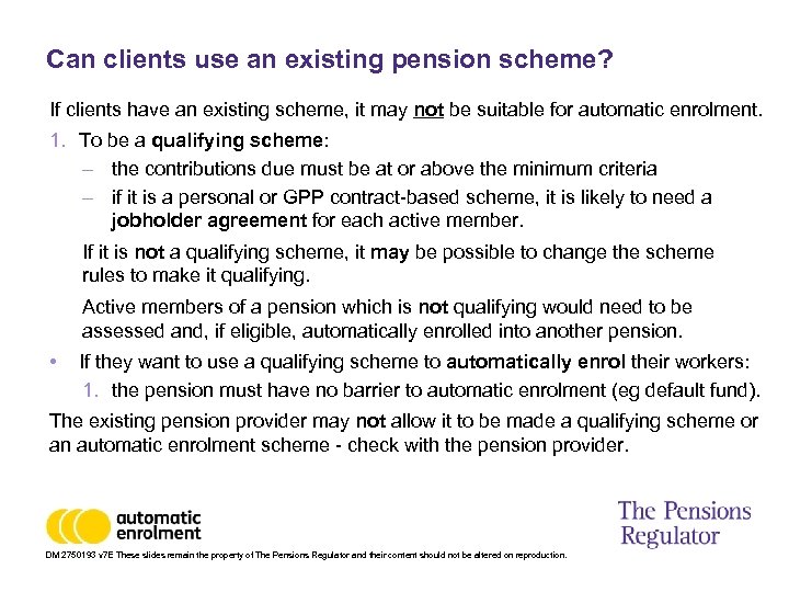 Can clients use an existing pension scheme? If clients have an existing scheme, it