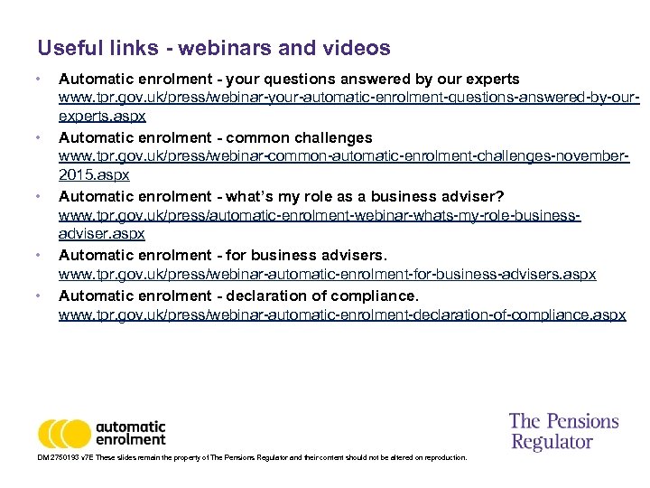 Useful links - webinars and videos • • • Automatic enrolment - your questions