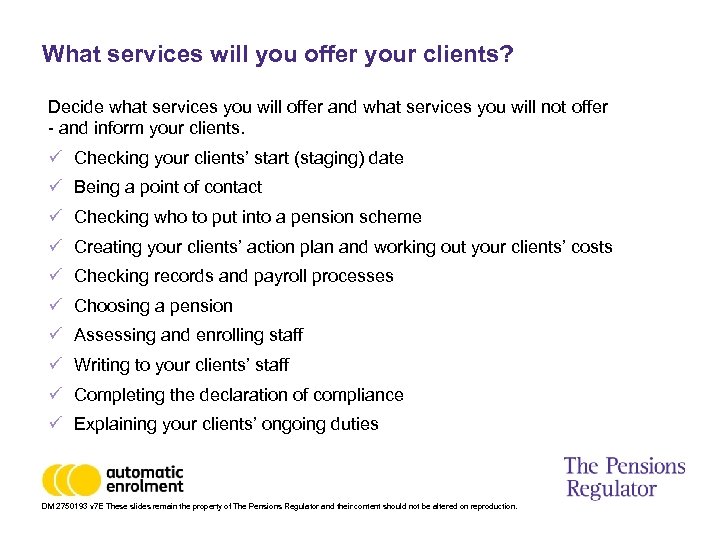 What services will you offer your clients? Decide what services you will offer and