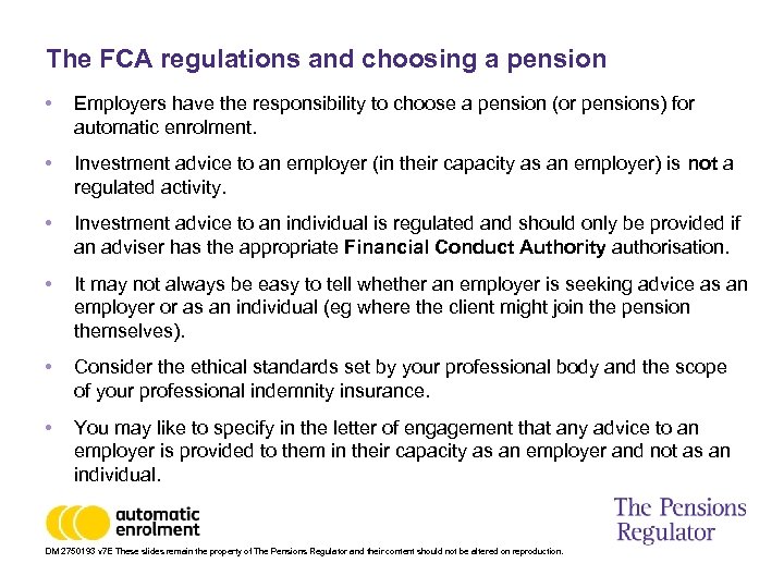 The FCA regulations and choosing a pension • Employers have the responsibility to choose