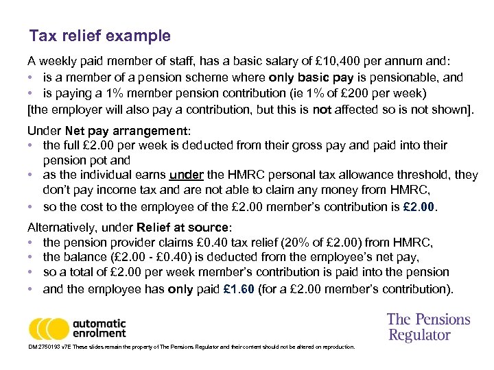 Tax relief example A weekly paid member of staff, has a basic salary of