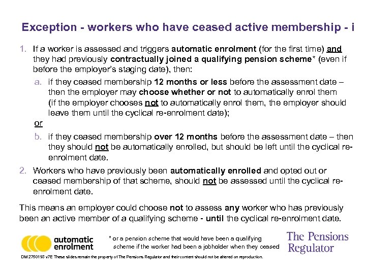 Exception - workers who have ceased active membership - i 1. If a worker