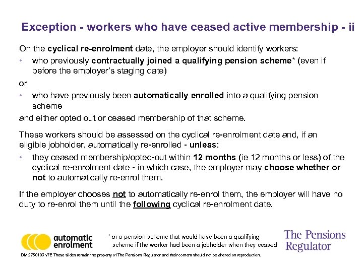 Exception - workers who have ceased active membership - ii On the cyclical re-enrolment