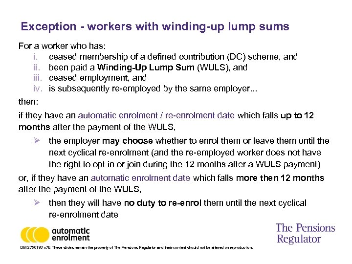 Exception - workers with winding-up lump sums For a worker who has: i. ceased