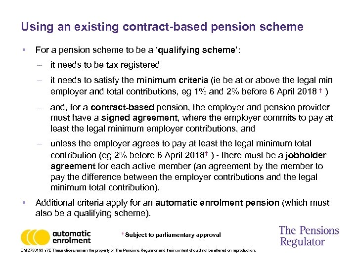 Using an existing contract-based pension scheme • For a pension scheme to be a