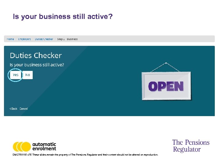 Is your business still active? DM 2750193 v 7 E These slides remain the