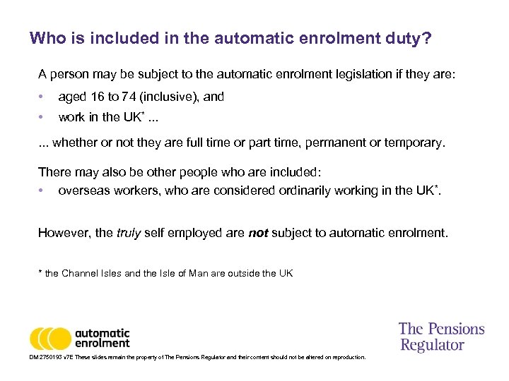 Who is included in the automatic enrolment duty? A person may be subject to