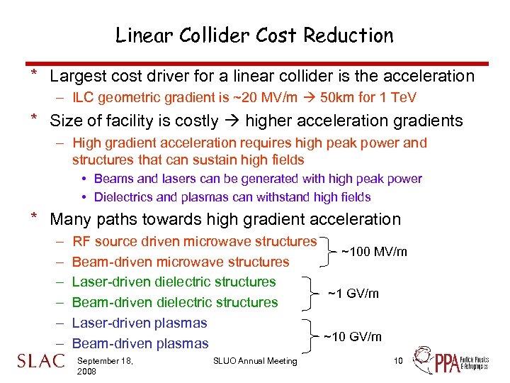 Linear Collider Cost Reduction * Largest cost driver for a linear collider is the