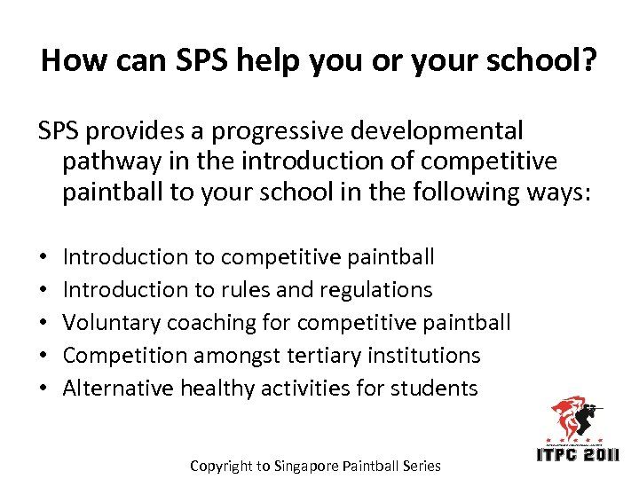 How can SPS help you or your school? SPS provides a progressive developmental pathway