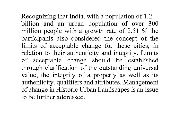 Recognizing that India, with a population of 1. 2 billion and an urban population