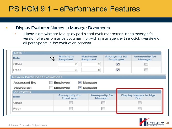 PS HCM 9. 1 – e. Performance Features • Display Evaluator Names in Manager