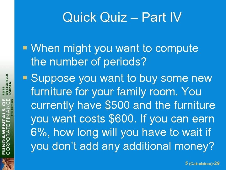 Quick Quiz – Part IV § When might you want to compute the number