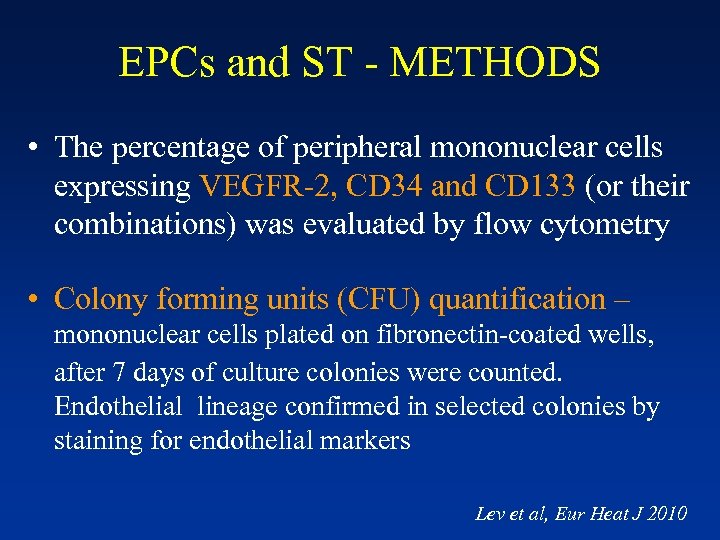 EPCs and ST - METHODS • The percentage of peripheral mononuclear cells expressing VEGFR-2,