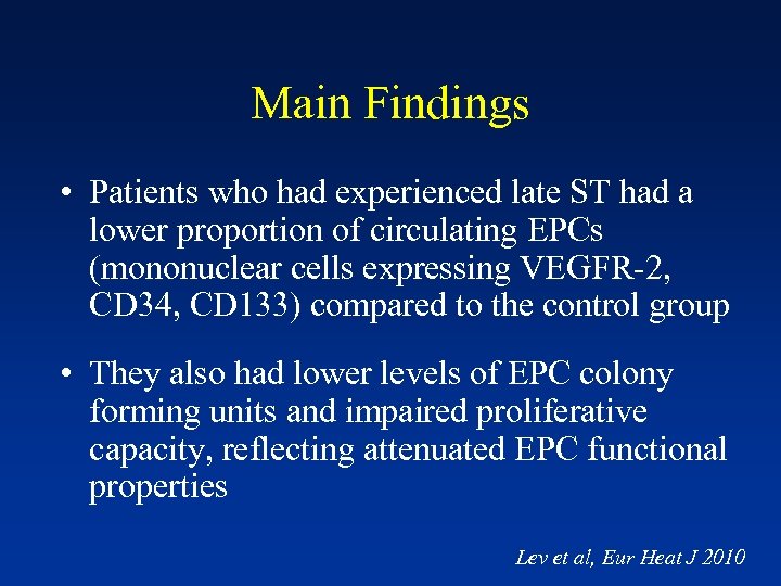 Main Findings • Patients who had experienced late ST had a lower proportion of