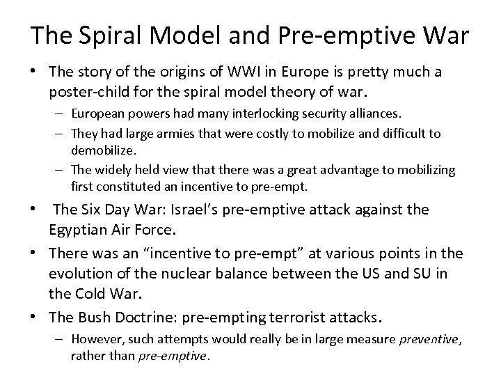 The Spiral Model and Pre-emptive War • The story of the origins of WWI