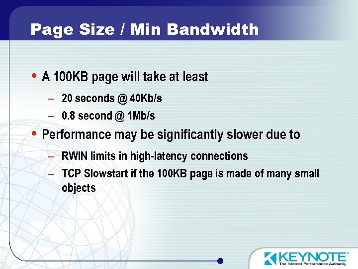 Page Size / Min Bandwidth A 100 KB page will take at least –