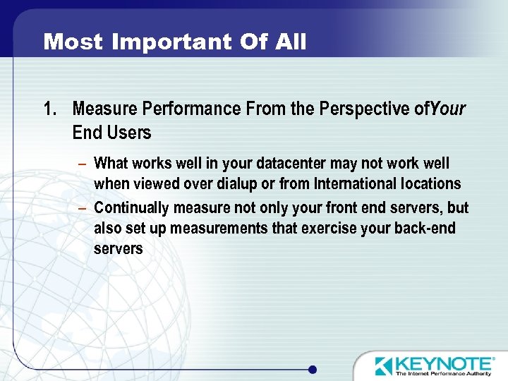 Most Important Of All 1. Measure Performance From the Perspective of. Your End Users