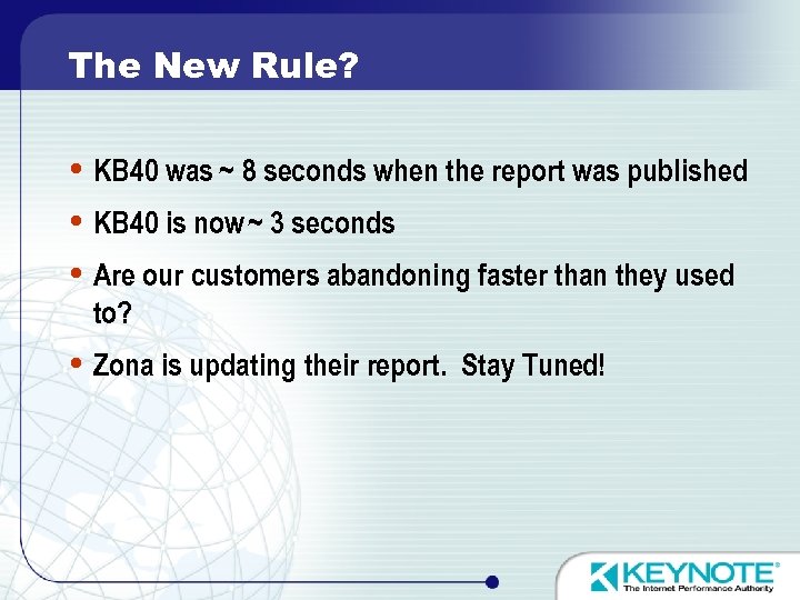 The New Rule? KB 40 was ~ 8 seconds when the report was published