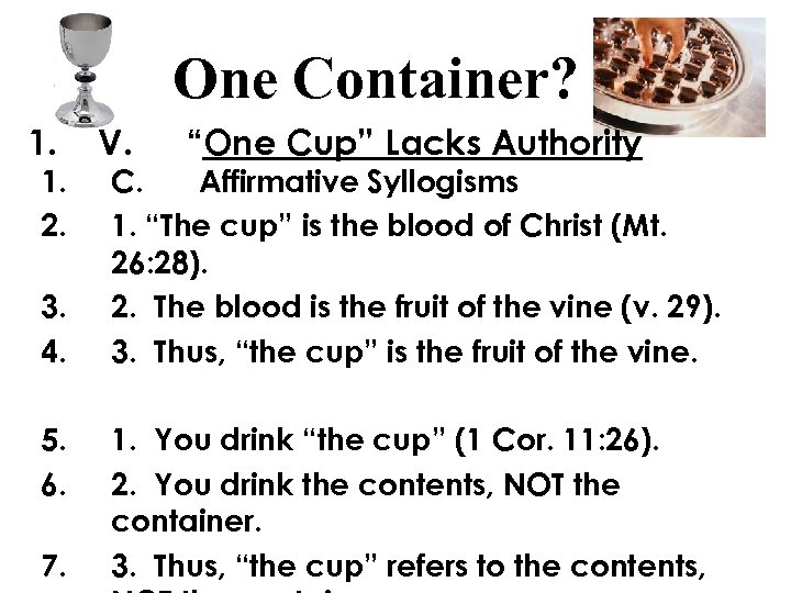 One Container? 1. 2. 3. 4. 5. 6. 7. V. “One Cup” Lacks Authority