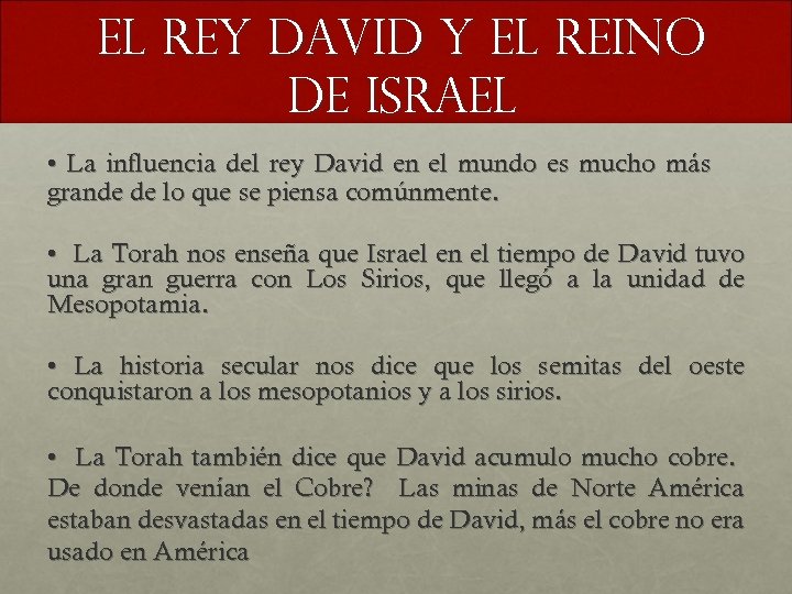 EL REY DAVID Y EL REINO DE ISRAEL • La influencia del rey David