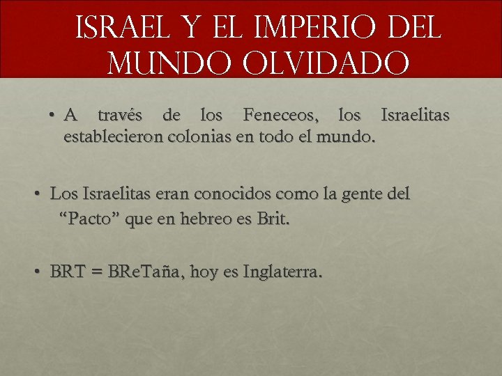 Israel y el imperio del mundo olvidado • A través de los Feneceos, los