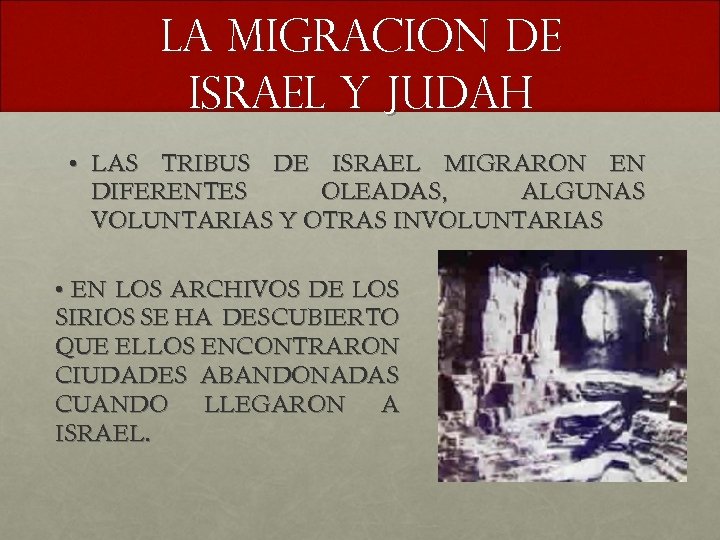 La migracion de israel y judah • LAS TRIBUS DE ISRAEL MIGRARON EN DIFERENTES